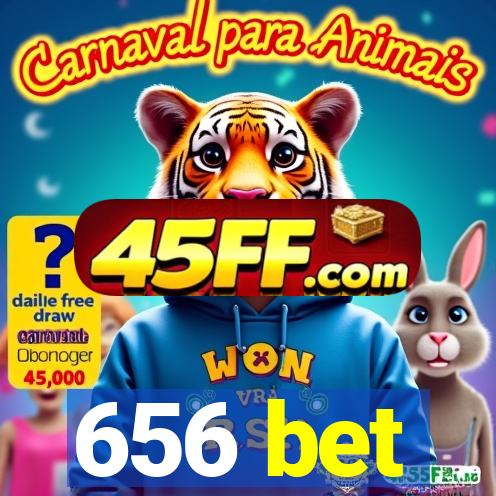 656 bet